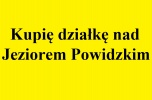 Kupię działkę nad Jeziorem Powidzkim wielkopolska